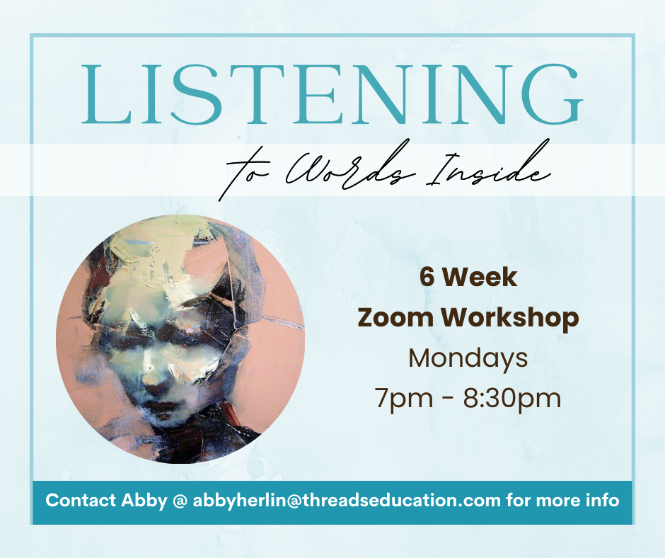 Threads Education - Listening to Words Inside Workshop - Mondays